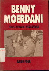 Image of Benny Moerdani :profil prajurit negarawan