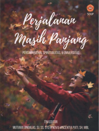 Image of Perjalanan masih panjang. Persahabatan spiritualitas & universitas