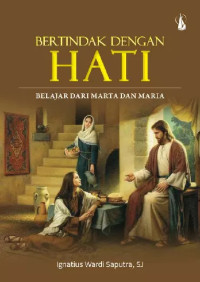 Image of Bertindak dengan Hati