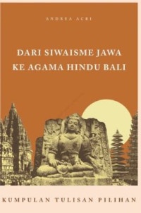Image of Dari Siwaisme Jawa ke Agama Hindu Bali