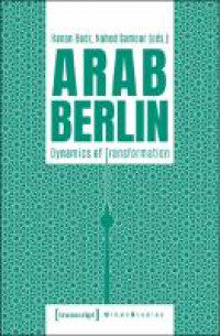 Image of E-Book Arab Berlin: Dynamics of Transformation