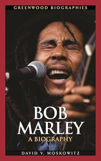 Image of E-book Bob Marley: A Biography (Greenwood Biographies)
