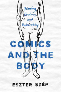 Image of E-book Comics and the Body : Drawing, Reading, and Vulnerability