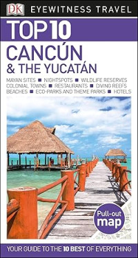 Image of E-book Eyewitness Travel: Top 10 Cancun and the Yucatan
