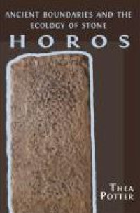 Image of E-book Horos : Ancient Boundaries and the Ecology of Stone