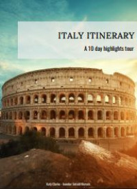 Image of E-book Italy Itinerary : A 10 Day Highlights Tour