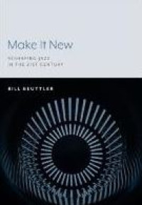 Image of E-book Make It New : Reshaping Jazz in the 21st Century