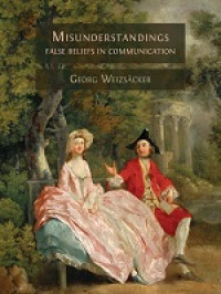 Image of E-Book Misunderstandings: False Beliefs in Communication
