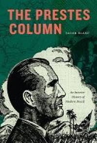 Image of E-book The Prestes Column : An Interior History of Modern Brazil