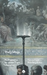 Image of E-book The(y)ology: Mythopoetics for Queer/Trans Liberation