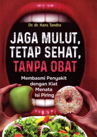 Image of Jaga Mulut, Tetap Sehat, Tanpa Obat