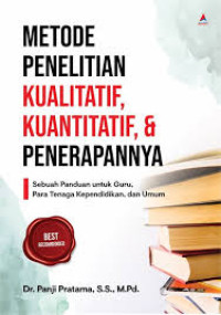 Image of Metode Penelitian Kualitatif, Kuantitatif, & Penerapannya