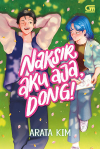 Image of Naksir Aku Aja, Dong!