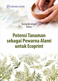 Image of Potensi Tanaman sebagai Pewarna Alamai untuk Ecoprint