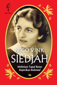Image of Siedjah: Melintasi Tapal Batas Kepicikan Kolonial