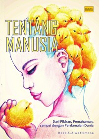 Image of E-Book Tentang Manusia: Dari Pikiran, Pemahaman, sampai dengan Perdamaian Dunia