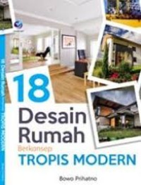 Image of Delapan belas (18) desainh rumah berkonsep tropis modern