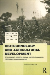 Image of Biotechnology and Agricultural Development Transgenic Cotton, Rural Institutions and Resource-poor Farmers