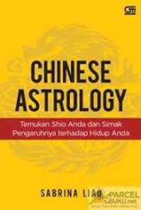 Image of Chinese astrology : Temukan shio anda dan simak pengaruhnya terhadap hidup anda