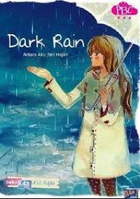 Image of Dark Rain : Antara Aku dan Hujan