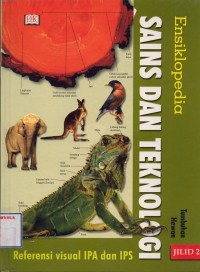 Image of Ensiklopedia Sains dan Teknologi : tumbuhan dan hewan.