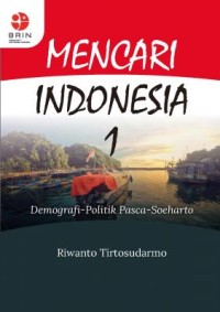 Image of E-book Mencari Indonesia 1 : Demografi-Politik Pasca-Soeharto