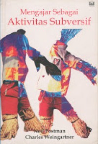 Image of Mengajar sebagai aktivitas subversif = Teaching as a subversif activity