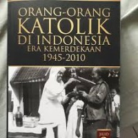Image of Orang-orang katolik di indonesia era kemerdekaan 1945-2010 - jilid 3