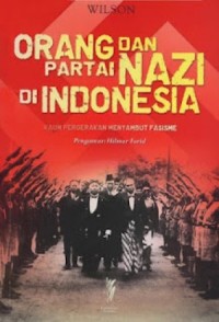 Image of Orang dan Partai Nazi di Indonesia : Kaum Pergerakan Menyambut Fasisme