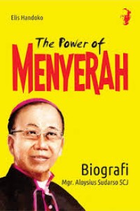 Image of The power of menyerah : Biografi Mgr. loysius Sudarso SCJ