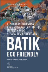 Image of E-book Kendaraan Tradisional Khas Yogyakarta Pit Onthel (Sepeda Kayuh) Sebagai Tema Penciptaan Produk Batik Eco Friendly