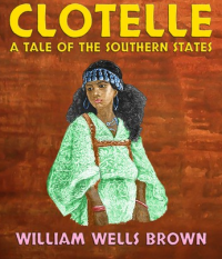 Image of E-book Clotelle : A Tale of the southern states