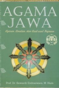 Image of Agama Jawa : Ajaran, Amalan, dan Asal-usul Kejawen