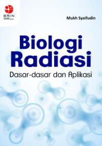 Image of E-book Biologi Radiasi : Dasar- Dasar dan Aplikasi