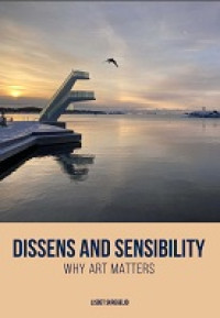 Image of E-book Dissens and Sensibility: Why Art Matters