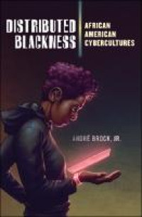Image of E-book Distributed Blackness: African American Cybercultures