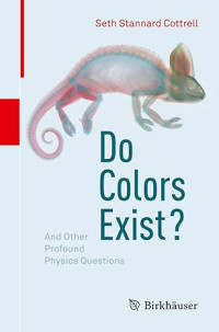 Image of E-book Do Colors Exist?: And Other Profound Physics Questions