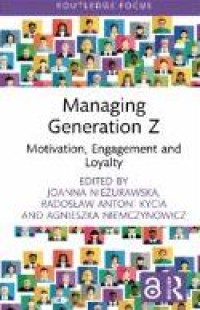 Image of E-book Managing Generation Z : Motivation, Engagement and Loyalty
