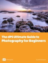 Image of E-book The dPS Ultimate Guide to Photography for Beginners