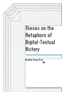 Image of E-book Theses on the Metaphors of Digital-Textual History