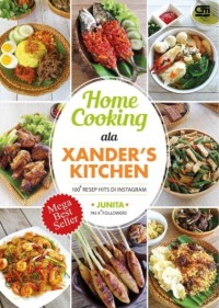 Image of Home Cooking ala Xander's Kitchen : 100 Resep Hits di Instagram