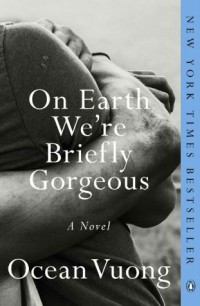 Image of On Earth We're Briefly Gorgeus : A Novel