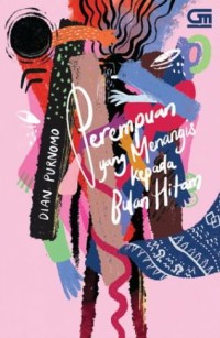 Image of Perempuan yang Menangis Kepada Bulan Hitam