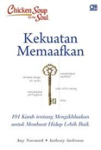 Image of Chicken soup for the soul: Kekuatan memaafkan = Chicken soup for the soul: The power of forgiveness