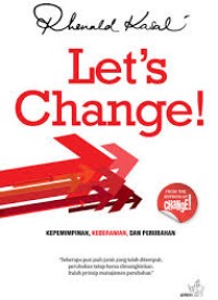 Image of Let's change : Kepemimpinan, keberanian, dan perubahan