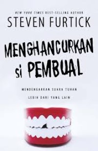 Image of Menghancurkan si pembual : Mendengarkan suara Tuhan lebih dari yang lain = Crash the chatterbox