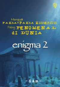 Image of E-book Enigma 2 : Menguak Fakta Fakta Misterius Paling Fenomenal di Dunia