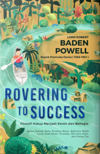 Image of Rovering to Success : Filosofi Hidup Menjadi Keren dan Bahagia